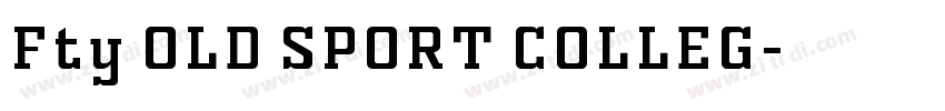 Fty OLD SPORT COLLEG字体转换 Fty OLD SPORT COLLEG字体转换